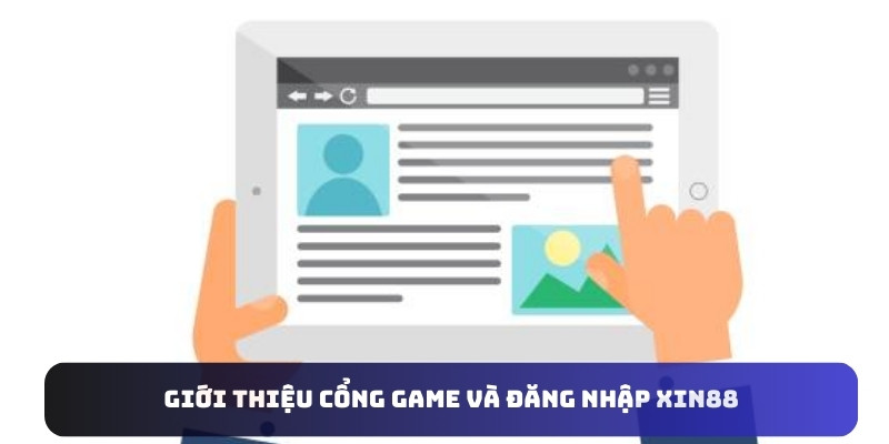 Giới thiệu cổng game và đăng nhập xin88