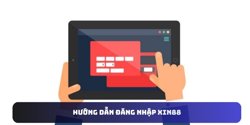 Hướng dẫn đăng nhập xin88