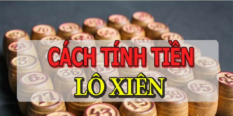 Nắm rõ kinh nghiệm lô xiên là gì để thắng lớn