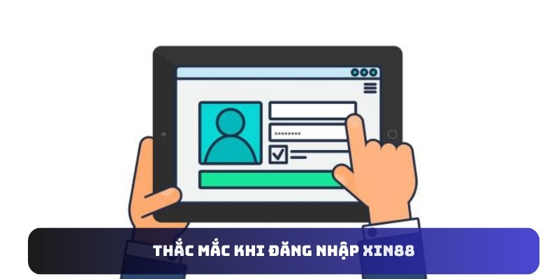 Thắc mắc khi đăng nhập nhà cái