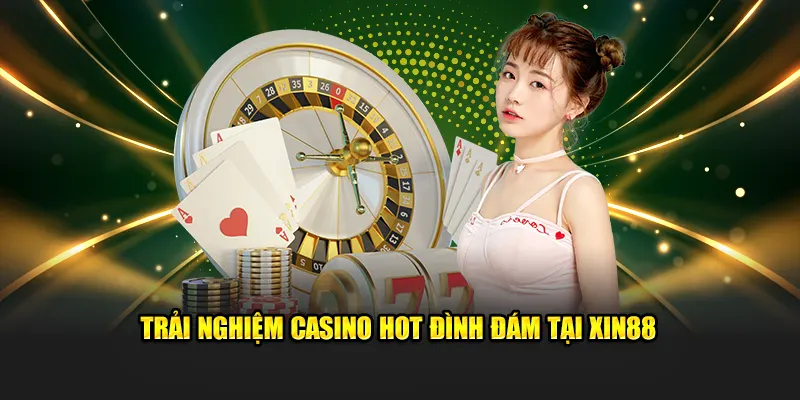 Xin883 sòng casino online kịch tính