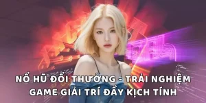 Nổ hũ đổi thưởng